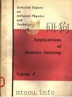 SELECTED PAPERS ON INFRARED PHYSICS AND TECHNIQUES  APPLICATIONS OF REMOTE SENSING  VOLUME 4（ PDF版）