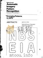 EIGHTH ANNUAL AUTOMATIC IMAGERY PATTERN RECOGNITION SYMPOSIUM PROCEEDINGS     PDF电子版封面    RUSSELL A.KIRSCH AND ROGER N.N 