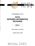 PROCEEDINGS OF THE FIFTH INFRARED INFORMATION EXCHANGE  BOOK 1     PDF电子版封面     