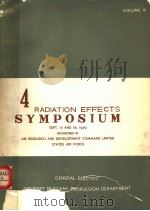 4 RADIATION EFFECTS SYMPOSIUM  VOLUME 3   1959  PDF电子版封面    U.S.AIR FORCE 