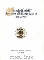 PROCEEDINGS OF THE CHINA-JAPAN JOINT CONFERENCE ON ULTRASONICS（ PDF版）