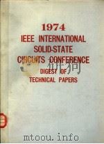 1974 IEEE INTERNATIONAL SOLID-STATE CIRCUITS CONFERENCE DIGEST OF TECHNICAL PAPERS（ PDF版）