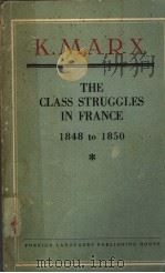 K.MARX THE CLASS STRUGGLES IN FRANCE 1848 TO 1850     PDF电子版封面     