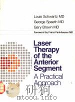 LASER THERAPY OF THE ANTERIOR SEGMENT A PRACTICAL APPROACH     PDF电子版封面     