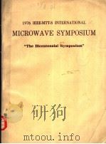 1976 IEEE-MTT-S INTERNATIONAL MICROWAVE SYMPOSIUM     PDF电子版封面     
