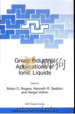 GREEN INDUSTRIAL APPLICATIONS OF LONIC LIQUIDS（ PDF版）