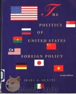 THE POLITICS OF UNITED STATES FOREIGN POLICY SECOND EDITION     PDF电子版封面    JEREL A.ROSATI 