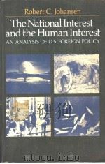 THE NATIONAL INTEREST AND THE HUMAN INTEREST AN ANALYSIS OF U.S. FOREIGN POLICY（ PDF版）