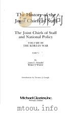 THE HISTORY OF THE JOINT CHIEFS OF STAFF THE JOINT CHIEFS OF STAFF AND NATIONAL POLICY VOLUME 3 THE     PDF电子版封面    JAMES F.SCHNABEL ROBERT J.WATS 