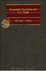 ECONOMIC SANCTIONS AND U.S. TRADE     PDF电子版封面    MICHAEL P.MALLOY 