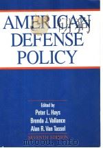 AMERICAN DEFENSE POLICY SEVENTH EDITION     PDF电子版封面    PETER L.HAYS BRENDA J.VALLANCE 