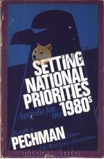 SETTING NATIONAL PRIORITIES AGENDA FOR THE 1980S     PDF电子版封面    JOSEPH A.PECHMAN 