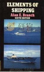 ELEMENTS OF SHIPPING  （SIXTH EDITION）     PDF电子版封面  0412322404  ALAN E.BRANCH 