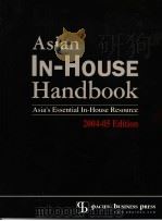 ASIAN IN-HOUSE HANDBOOK  ASIA'S ESSENTIAL IN-HOUSE RESOURCE  2004-05 EDITION     PDF电子版封面     