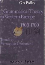 GRAMMATICAL THEORY IN WESTERN EUROPE  1500-1700  TRENDS IN VERNACULAR GRAMMAR Ⅰ（1985 PDF版）