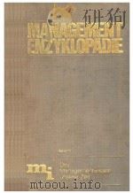 MANAGEMENT-ENZYKLOPADIE  10  ZEHNTER BAND   1969  PDF电子版封面  3478532000   