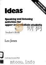 IDEAS  SPEAKING AND LISTENING ACTIVITIES FOR UPPER-INTERMEDIATE STUDENTS  STUDENT'S BOOK   1984  PDF电子版封面  0521270804  LEO JONES 