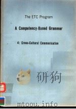 THE ETC PROGRAM  A COMPETENCY-BASED GRAMMAR  4:CROSS-CULTURAL COMMUNICATION   1989年  PDF电子版封面    PEMELA HARTMANN 