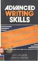 ADVANCED WRITING SKILLS   1978年  PDF电子版封面    JOHN ARNOLD & JEREMY HARMER 