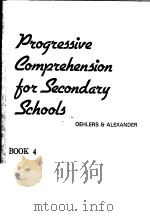 PROGRESSIVE COMPREHENSION FOR SECONDARY SCHOOLS  BOOK 4   1986年  PDF电子版封面    K.OEHLERS  V.ALEXANDER 