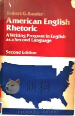 AMERICAN ENGLISH RHETORIC   1978  PDF电子版封面    ROBERT G.BANDER 