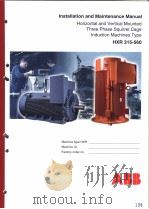 INSTALLATION AND MAINTENANCE MANUAL HORIZONTAL AND VERTICAL MOUNTED THREE PHASE SQUIRREL CAGE INDUCT（ PDF版）