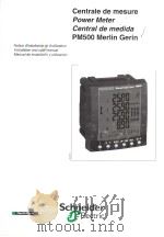 CENTRALE DE MESURE POWER METER CENTRAL DE MEDIDA PM500 MERLIN GERIN     PDF电子版封面     