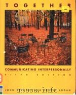 TOGETHER  COMMUNICATING INTERPERSONALLY  FIFTH EDITION   1988  PDF电子版封面  0070614911   