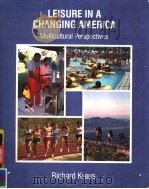 LEISURE IN A CHANGING AMERICA  MULTICULTURAL PERSPECTIVES   1994  PDF电子版封面  0023663022  RICHARD KRAUS 