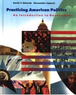 PRACTICING AMERICAN POLITICS  AN INTRODUCTION TO GOVERNMENT   1998  PDF电子版封面  1572591439   