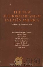 THE NEW AUTHORITARIANISM IN LATIN AMERICA   1979  PDF电子版封面  0691021945  DAVID COLLIER 