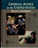 CRIMINAL JUSTICE IN THE UNITED STATES   1990  PDF电子版封面  0675206723   