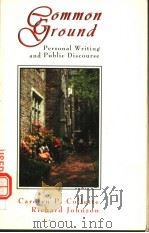COMMON GROUND  PERSONAL WRITING AND PUBLIC DISCOURSE   1993  PDF电子版封面  0060413697   