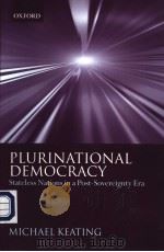 PLURINATIONAL DEMOCRACY     PDF电子版封面  0199275343  MICHAEL KEATING 