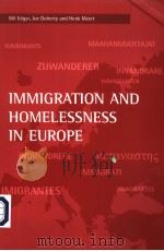 IMMIGRATION AND HOMELESSNESS IN EUROPE     PDF电子版封面  1861346476   