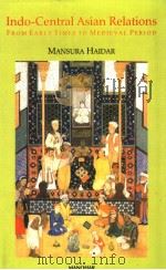 INDO-CENTRAL ASIAN RELATIONS FROM EARLY TIMES TO MEDIEVAL PERIOD（ PDF版）