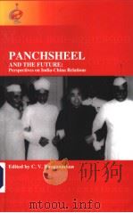 PANCHSHEEL AND THE FUTURE:PERSPECTIVES ON INDIA-CHINA RELATIONS     PDF电子版封面  8187374357  C.V.RANGANATHAN 