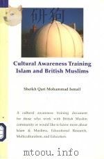 CULTURAL AWARENESS TRAINING  ISLAM & BRITISH MUSLIMS     PDF电子版封面  1412023912   