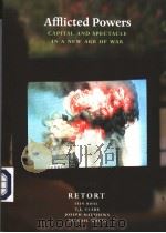 AFFLICTED POWERS  CAPITAL AND SPECTACLE IN A NEW AGE OF WAR     PDF电子版封面  1844670317   