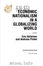 ECONOMIC NATIONALISM IN A GLOBALIZING WORLD     PDF电子版封面  0801443121  ERIC HELLEINER AND ANDREAS PIC 