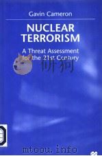 NUCLEAR TERRORISM  A THREAT ASSESSMENT FOR THE 21ST CENTURY     PDF电子版封面    GAVIN CAMERON 