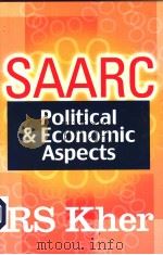 SAARC  POLITIAL AND ECONOMIC ASPECTS     PDF电子版封面  8178881659  R.S.KHER 