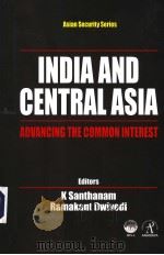 INDIA AND GENTRAL ASIA     PDF电子版封面  8188342270  K.SANTHANAM  RAMAKANT DWIVEDI 