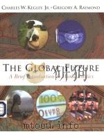 THE GLOBAL FUTURE  A BRIED INTRODUCTION TO WORLD POLITICS（ PDF版）