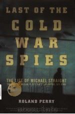 LAST OF THE COLD WAR SPIES     PDF电子版封面  0306814285  ROLAND PERRY 