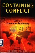 CONTAINING CONFLICT  CASES IN PREVENTIVE DIPLOMACY     PDF电子版封面    SATO HIDEO 