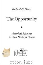 THE OPPORTUNITY  AMERICA'S MOMENT TO ALTER HISTORY'S COURSE（ PDF版）