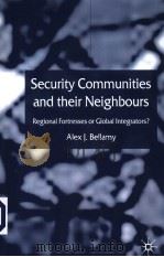 SECURITY COMMUNITIES AND THEIR NEIGHBOURS     PDF电子版封面  140390622X  ALEX J.BELLAMY 