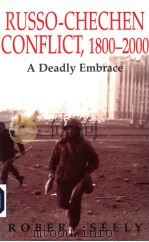 RUSSO-CHECHEN CONFLICT  1800-2000     PDF电子版封面    ROBERT SEELY 