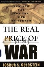 THE REAL PRICE OF WAR  HOW YOU PAY FOR THE WAR ON TERROR     PDF电子版封面  0814731619  JOSHUA S.GOLDSTEIN 